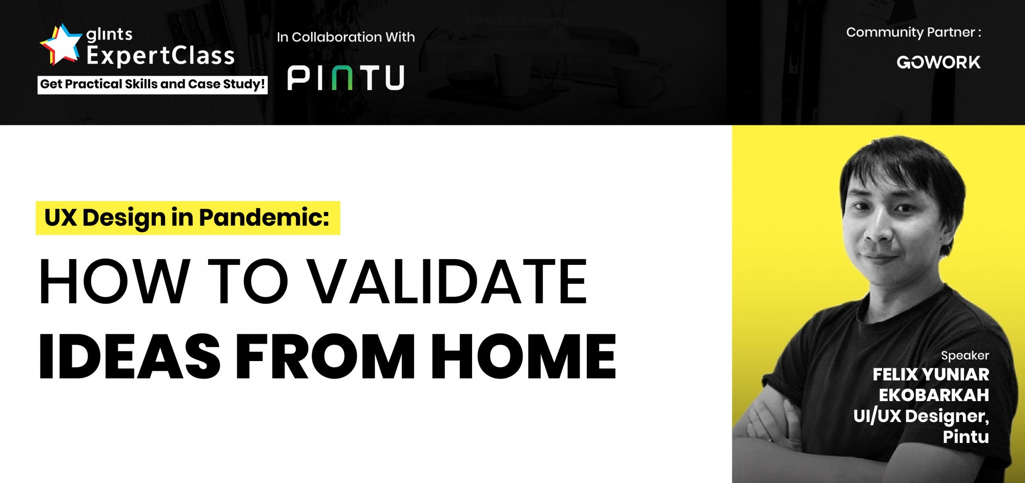 [Online Glints ExpertClass] UX Design in Pandemic: How To Validate Ideas From Home