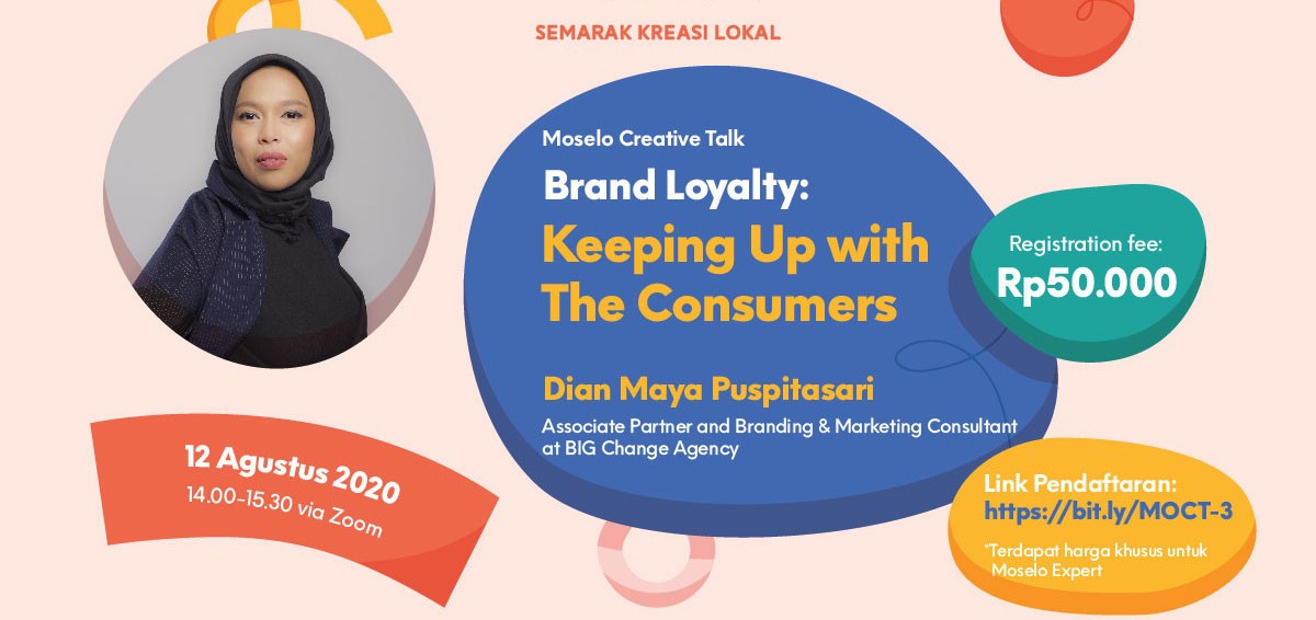 [MOCT #3] Brand Loyalty : Keeping Up With The Consumers