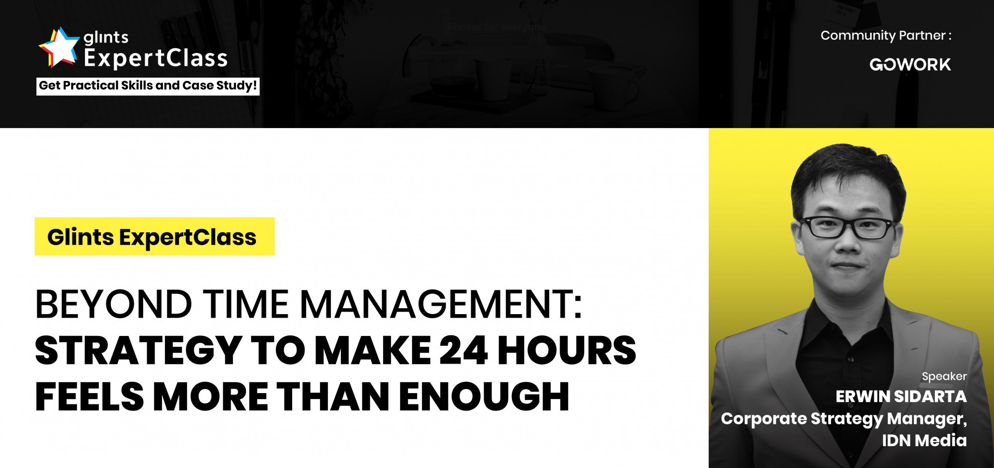 [Online Glints ExpertClass] Beyond Time Management: Strategy To Make 24 Hours Feels More Than Enough